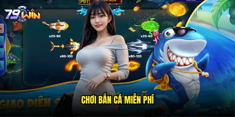 Chơi bắn cá miễn phí