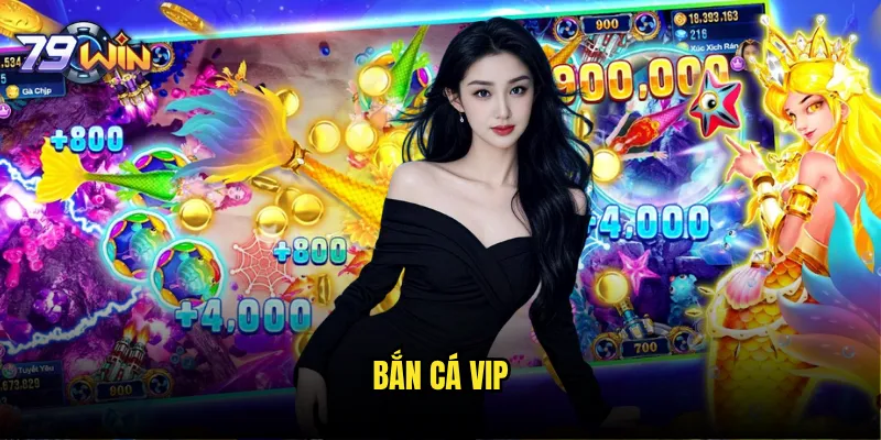 Bắn cá VIP