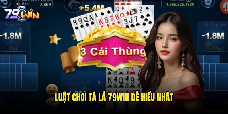 Tá lả 79win có phải là game bài hay nhất Việt Nam? 2 Luật chơi tá lả 79win dễ hiểu nhất